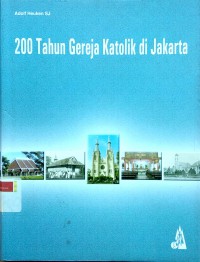 200 tahun Gereja Katolik di Jakarta