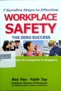 7 Surefire steps to effective workplace safety: the zero success