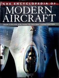 The encyclopedia of modern aircraft: from civilian airliners to military superfighters
