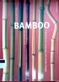 Bamboo: a material for landscape and garden design