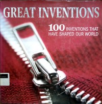 Great inventions 100 inventions that have shaped our world