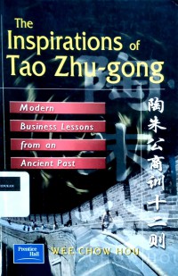 The inspirations of tao zhu-gong: modern, business lessons, from an ancient past