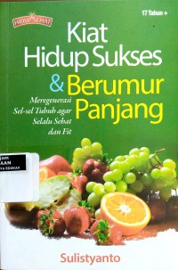 Kiat hidup sukses & berumur panjang