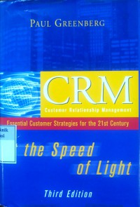 CRM at the speed of light: essential customer strategies for the 21st century