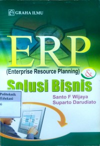 ERP [Enterprise Resource Planning] dan solusi bisnis