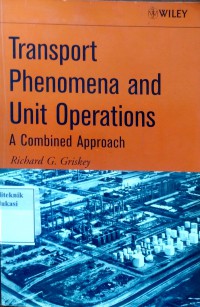 Transport phenomena and unit operations: a combined approach