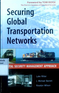 Securing global transportation networks a total security management approach