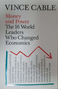 Money and Power The 16 World Leaders Who Changed Economics
