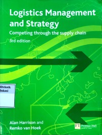 Logistics management and strategy: competing through the supply chain