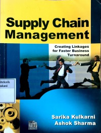 Supply chain management: creating linkages for faster business turnaround