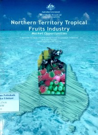 Northern territory tropical fruits industry: market opportunities
