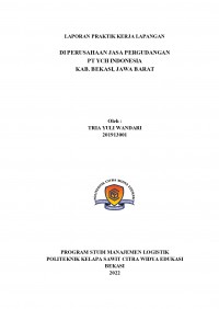Laporan Praktik Kerja Lapangan di Perusahaan Jasa Pergudangan PT YCH Indonesia Kab. Bekasi, Jawa Barat
