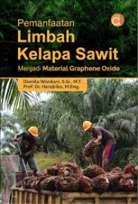 Pemanfaatan Limbah Kelapa Sawit Menjadi Material Graphene Oxide