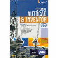 Tutorial Autocad & Inventor Belajar Langsung Praktek