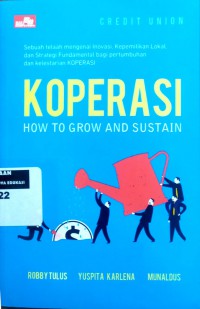 Credit union koperasi: how to grow and sustain