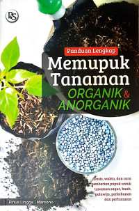 Panduan Memupuk Tanaman Organik & Anorganik