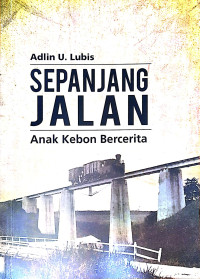 Sepanjang Jalan Anak Kebon Bercerita