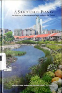 A selection of plants: for greening of waterways and waterbodies in the tropics