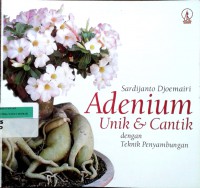 Adenium unik dan cantik dengan teknik penyambungan