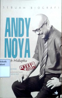 Andy Noya kisah hidupku: sebuah biografi