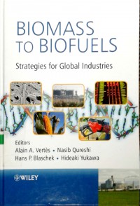 Biomass to biofuels: strategies for global industries