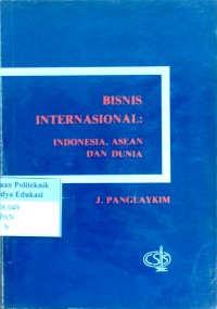 Bisnis internasional: Indonesia, Asean dan Dunia