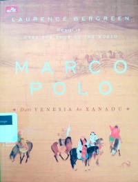 Marco Polo: dari Venesia ke Xanadu