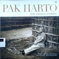 Pak Harto: the untold stories