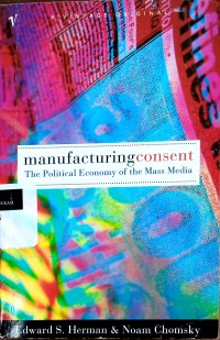 Manufacturing consent the political economy of the mass media