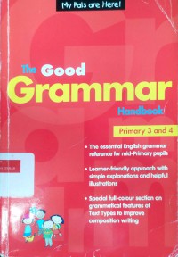 The good grammar: handbook primary 3 and 4