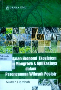Penilaian ekonomi ekosistem hutan Mangrove & aplikasinya dalam perencanaan wilayah pesisir