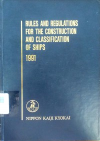 Rules and regulations for the construction and classification of ships 1991