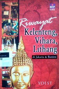 Riwayat kelenteng, vihara, lithang di Jakarta & Banten