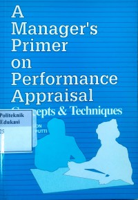 A Manager's Primer on Performance Appraisal