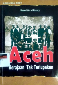 Aceh: kerajaan tak terlupakan