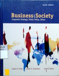 Business and Society: corporate strategy, public policy, ethics