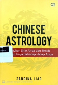 Chinese astrology: temukan shio anda dan simak pengaruhnya terhadap hidup anda