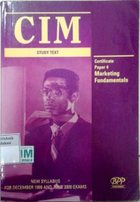 Cim study text: certificate paper 4 marketing fundamentals