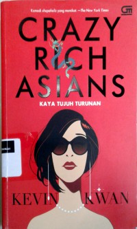 Crazy rich Asians: Kaya tujuh turunan