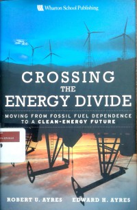 Crossing the energy divide: moving from fossil fuel dependence to a clean energy future