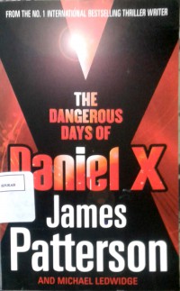 The dangerous days of Daniel X