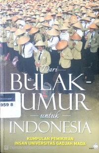 Dari Bulak Timur untuk Indonesia: Kumpulan Pemikiran Insa Universitas Gadjah Mada