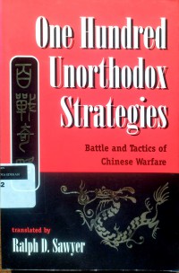 One Hundred Unorthodox Strategies: Battle And Tactics Of ChineseWarfare