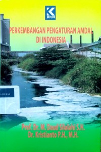 Perkembangan pengaturan AMDAL di Indonesia