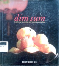 Dim sum traditional favurites and innovative creations