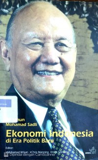 Ekonomi Indonesia di era politik baru: 80 tahun Mohamad Sadli