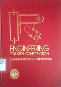 Engineering for steel construction: a source book on connections
