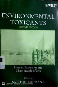 Environmental toxicants: human exposures and their health effects