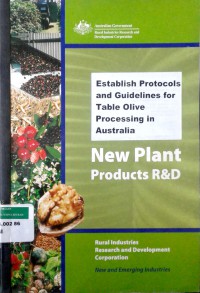 Establish protocols and guidelines for table olive processing in Australia