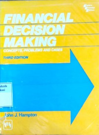 Financial decision making: concepts, problems, and cases